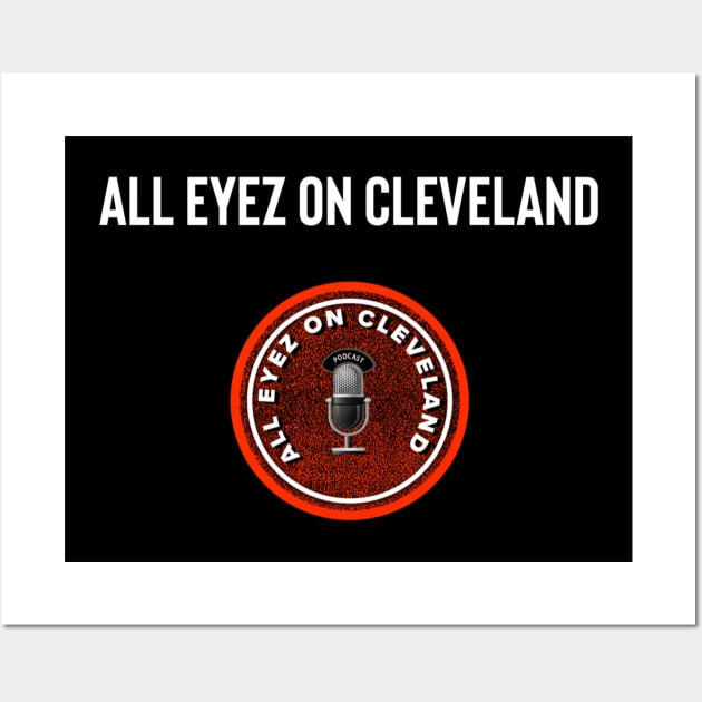 All Eyez on Cleveland III Wall Art by BradWard12